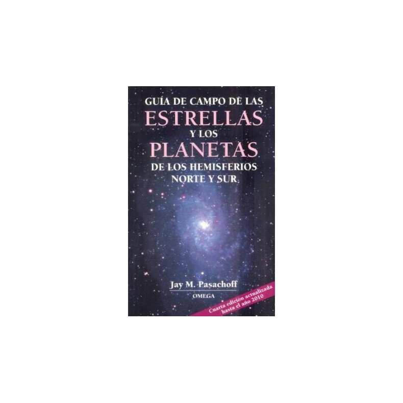 FIELD GUIDE TO THE STARS AND PLANETS OF THE NORTHERN AND SOUTHERN HEMISPHERES