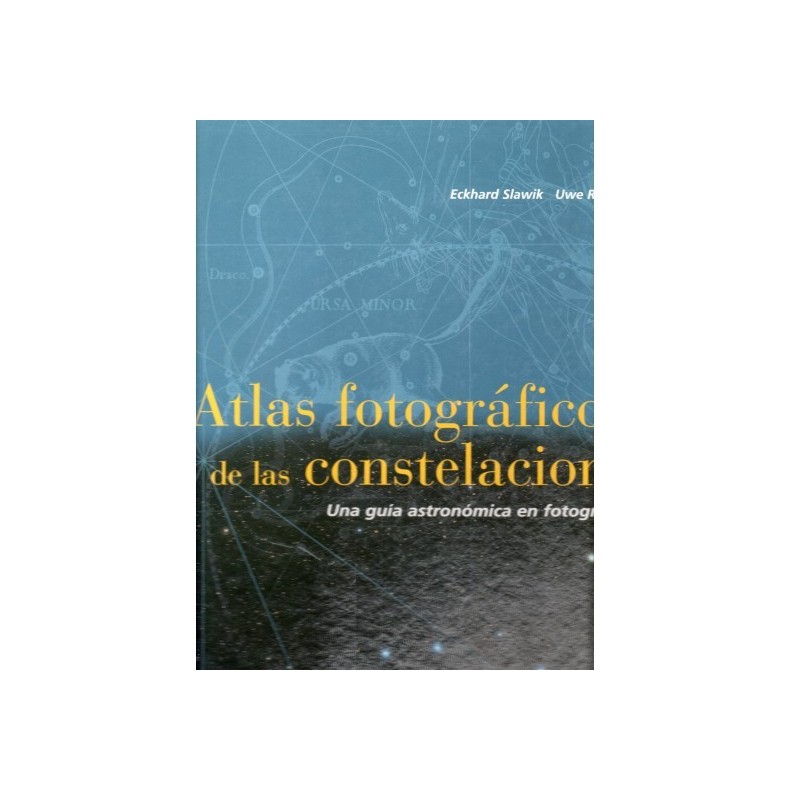 PHOTOGRAPHIC ATLAS OF THE CONSTELLATIONS: AN ASTRONOMICAL GUIDE IN PHOTOGRAPHY